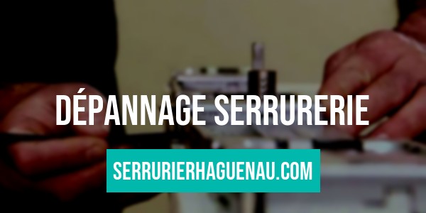 dépannage serrurerie Haguenau